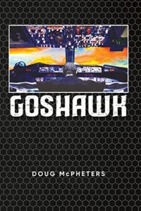 AUTHOR DOUG MCPHETERS - GOSHAWK BOOK